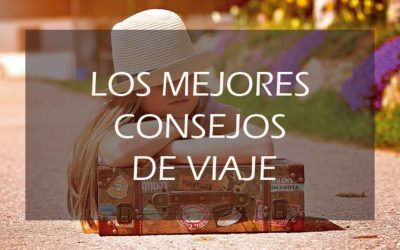 Muy buenos consejos de viaje