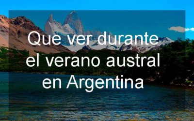 Qué ver en Argentina durante el verano austral