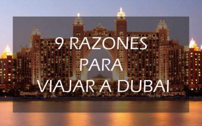 Razones para viajar a Dubai